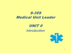 S359 Medical Unit Leader UNIT 0 Introduction 1