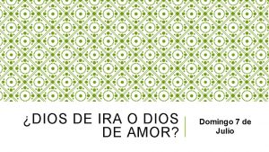 DIOS DE IRA O DIOS DE AMOR Domingo