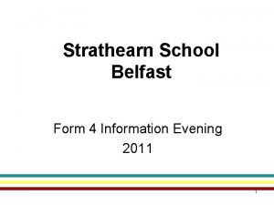 Strathearn School Belfast Form 4 Information Evening 2011