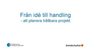 Frn id till handling att planera hllbara projekt