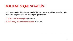 MALZEME SEME STRATEJS Malzeme seim kitaplarn incelediimiz zaman