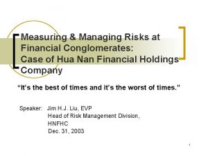 Measuring Managing Risks at Financial Conglomerates Case of