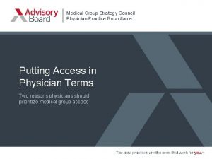 Medical Group Strategy Council Physician Practice Roundtable Putting