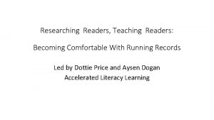 Researching Readers Teaching Readers Becoming Comfortable With Running