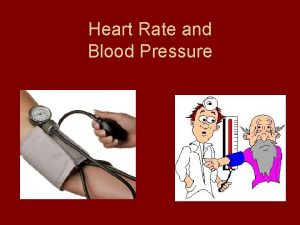 Heart Rate and Blood Pressure Blood The average