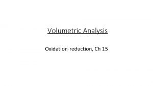 Volumetric Analysis Oxidationreduction Ch 15 Potassium Permanganate Oxidising