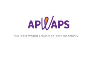 Asia Pacific Womens Alliance on Peace and Security