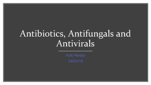 Antibiotics Antifungals and Antivirals Aditi Reddy 240319 ANTIBIOTICS