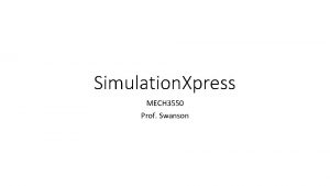 Simulation Xpress MECH 3550 Prof Swanson Solidworks Simulation