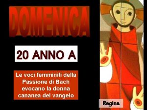 20 ANNO A Le voci femminili della Passione