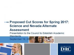 Proposed Cut Scores for Spring 2017 Science and