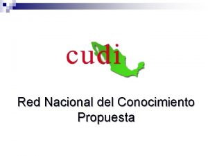 Red Nacional del Conocimiento Propuesta Objetivo USA Lograr