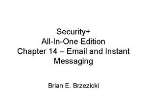 Security AllInOne Edition Chapter 14 Email and Instant