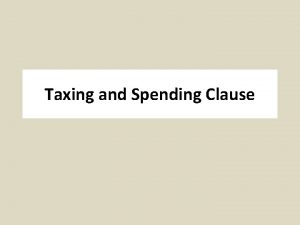 Taxing and Spending Clause Art I Sec 8