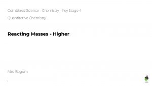 Combined Science Chemistry Key Stage 4 Quantitative Chemistry