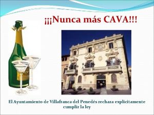 Nunca ms CAVA El Ayuntamiento de Villafranca del