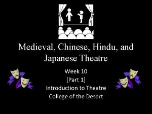 Medieval Chinese Hindu and Japanese Theatre Week 10