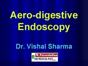 Aerodigestive Endoscopy Dr Vishal Sharma History l Bozzini