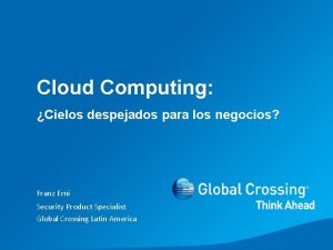 Cloud Computing Cielos despejados para los negocios Franz