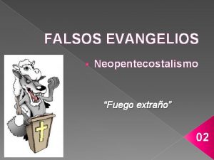 FALSOS EVANGELIOS Neopentecostalismo Fuego extrao 02 Mt 7