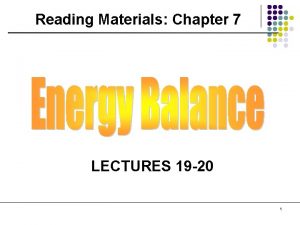 Reading Materials Chapter 7 LECTURES 19 20 1