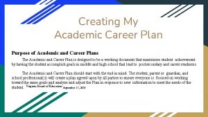 Creating My Academic Career Plan Purpose of Academic