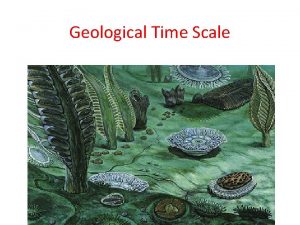 Geological Time Scale 1 Precambrian Time Simple anaerobic