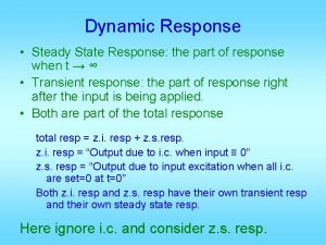 Dynamic Response Steady State Response the part of