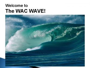 Welcome to The WAC WAVE Welcome to Westerville