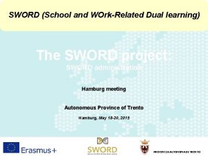 SWORD School and WOrkRelated Dual learning The SWORD
