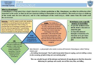 GCSE Drama Homework Knowledge Organiser Drama MONOLOGUE What