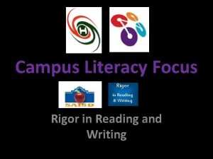 Campus Literacy Focus Rigor in Reading Writing Rigor