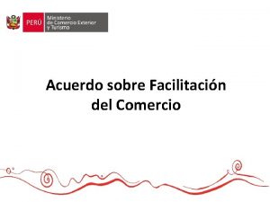 Acuerdo sobre Facilitacin del Comercio Acuerdo sobre Facilitacin