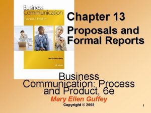 Chapter 13 Proposals and Formal Reports Business Communication