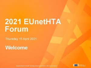 2021 EUnet HTA Forum Thursday 15 April 2021