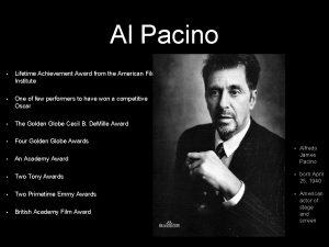 Al Pacino Lifetime Achievement Award from the American