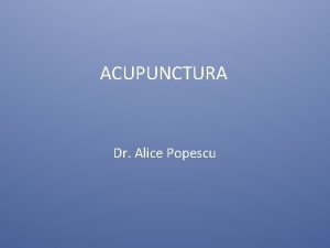 ACUPUNCTURA Dr Alice Popescu primele cri ce descriu