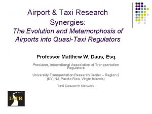 Airport Taxi Research Synergies The Evolution and Metamorphosis