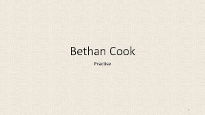 Bethan Cook Practise 1 Experience Your personal experience