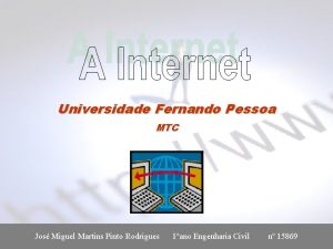 Universidade Fernando Pessoa MTC Jos Miguel Martins Pinto