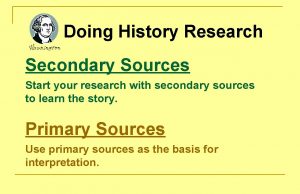 Doing History Research Secondary Sources Start your research