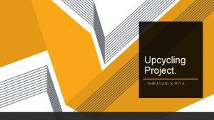 Upcycling Project SHRAVANI RIYA MATERIAL PROPERTIES CONSTRUCTION TAMPON