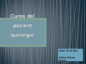 Cures del pacient quirrgic Unitat 18 del llibre