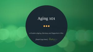 Aging 101 A Guide to Aging Services and