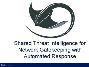 Shared Threat Intelligence for Network Gatekeeping with Automated