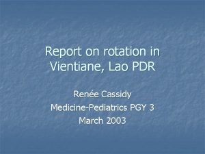 Report on rotation in Vientiane Lao PDR Rene