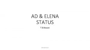 AD ELENA STATUS T Eriksson FOM 2542017 AD