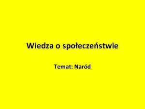 Wiedza o spoeczestwie Temat Nard Nard jest to