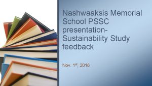 Nashwaaksis Memorial School PSSC presentation Sustainability Study feedback