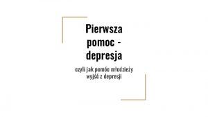 Pierwsza pomoc depresja czyli jak pomc modziey wyj